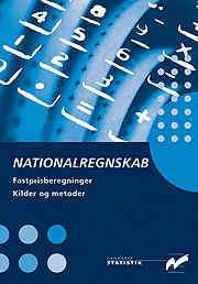 Nationalregnskab - Fastprisberegninger - Kilder og metoder