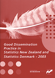 Good Dissemination Practice in Statistics New Zealand and Statistics Denmarks